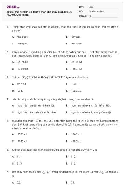 10 câu trắc nghiệm Bài tập về phản ứng cháy của ETHYLIC ALCOHOL có lời giải