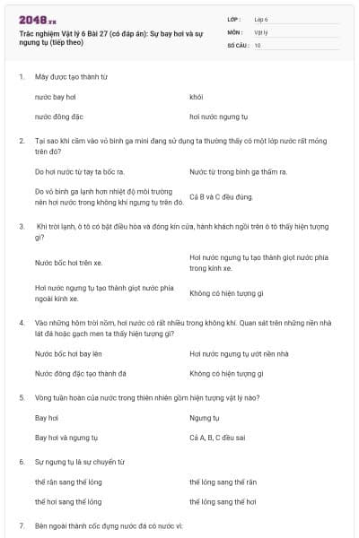 Trắc nghiệm Vật lý 6 Bài 27 (có đáp án): Sự bay hơi và sự ngưng tụ (tiếp theo)