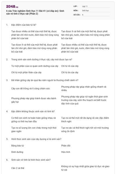 6 câu  Trắc nghiệm Sinh Học 11 Bài 41 (có đáp án): Sinh sản vô tính ở thực vật (Phần 2)