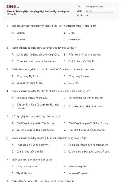 260 câu Trắc nghiệm tổng hợp Nghiên cứu Nga có đáp án (Phần 3)