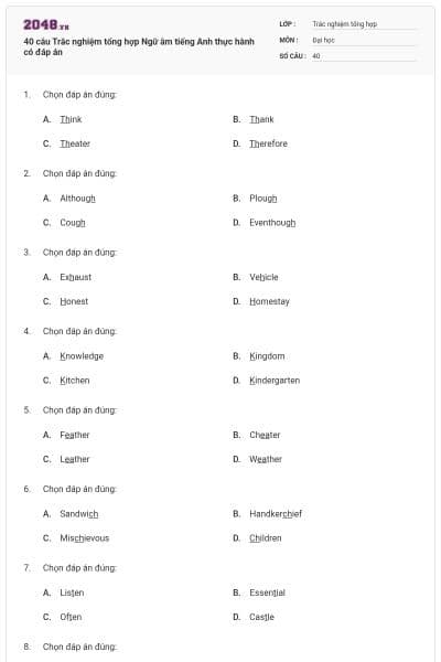 40 câu Trắc nghiệm tổng hợp Ngữ âm tiếng Anh thực hành có đáp án