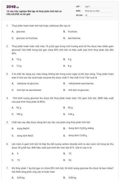 10 câu trắc nghiệm Bài tập về thuỷ phân tinh bột và CELLULOSE có lời giải