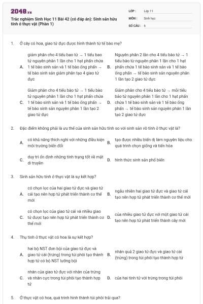 Trắc nghiệm Sinh Học 11 Bài 42 (có đáp án): Sinh sản hữu tính ở thực vật (Phần 1)