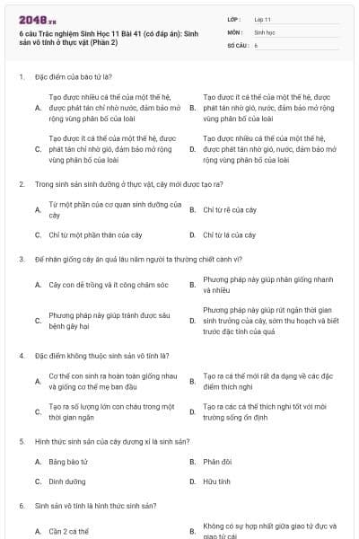 6 câu  Trắc nghiệm Sinh Học 11 Bài 41 (có đáp án): Sinh sản vô tính ở thực vật (Phần 2)