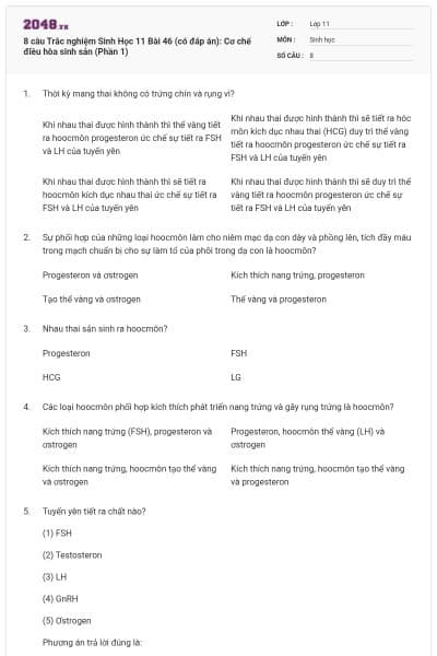 8 câu  Trắc nghiệm Sinh Học 11 Bài 46 (có đáp án): Cơ chế điều hòa sinh sản (Phần 1)