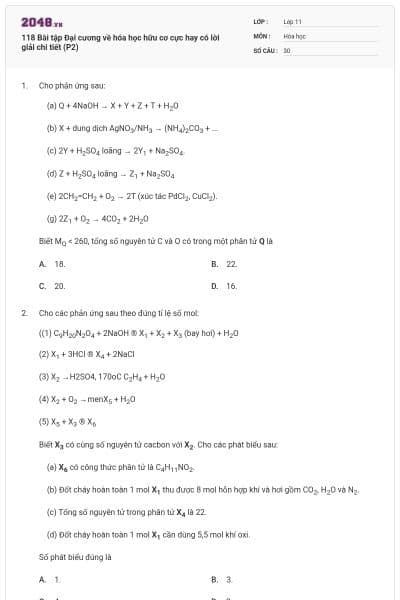 118 Bài tập Đại cương về hóa học hữu cơ cực hay có lời giải chi tiết (P2)