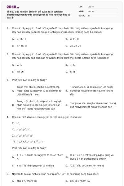 15 câu trắc nghiệm Sự biến đổi tuần hoàn cấu hình electron nguyên tử của các nguyên tố hóa học cực hay có đáp án