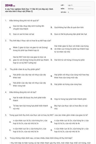 6 câu Trắc nghiệm Sinh Học 11 Bài 42 (có đáp án): Sinh sản hữu tính ở thực vật (Phần 2)