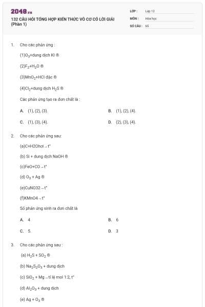 132 CÂU HỎI TỔNG HỢP KIẾN THỨC VÔ CƠ CÓ LỜI GIẢI (Phần 1)