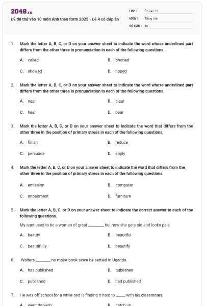 Đề thi thử vào 10 môn Anh theo form 2025 - Đề 4 có đáp án