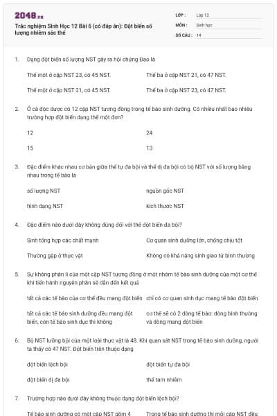 Trắc nghiệm Sinh Học 12 Bài 6 (có đáp án): Đột biến số lượng nhiễm sắc thể