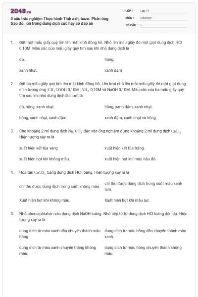 5 câu trắc nghiệm Thực hành Tính axit, bazơ. Phản ứng trao đổi ion trong dung dịch cực hay có đáp án