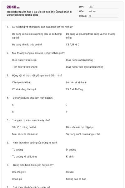 Trắc nghiệm Sinh học 7 Bài 30 (có đáp án): Ôn tập phần 1: Động vật không xương sống