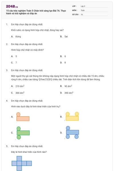 15 câu trắc nghiệm Toán 5 Chân trời sáng tạo Bài 76. Thực hành và trải nghiệm có đáp án