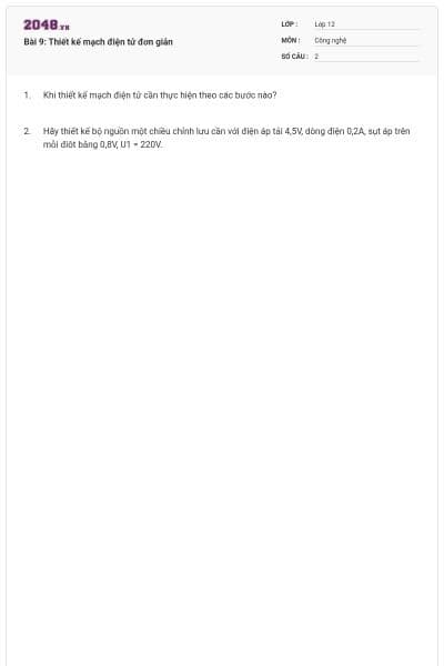 Bài 9: Thiết kế mạch điện tử đơn giản