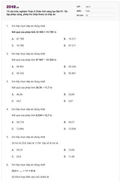 15 câu trắc nghiệm Toán 5 Chân trời sáng tạo Bài 91. Ôn tập phép cộng, phép trừ (tiếp theo) có đáp án