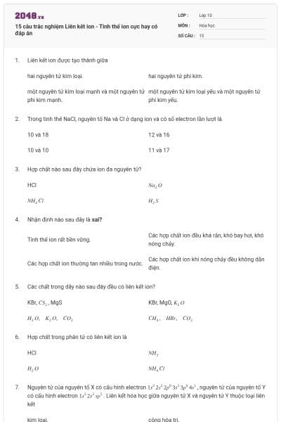 15 câu trắc nghiệm Liên kết ion - Tinh thể ion cực hay có đáp án