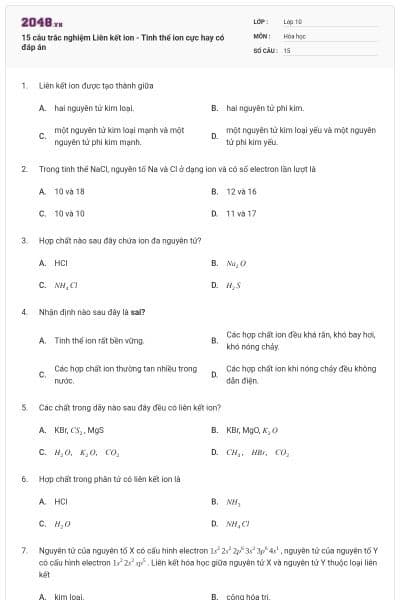 15 câu trắc nghiệm Liên kết ion - Tinh thể ion cực hay có đáp án