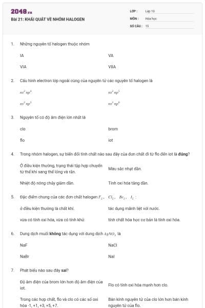 Bài 21: KHÁI QUÁT VỀ NHÓM HALOGEN