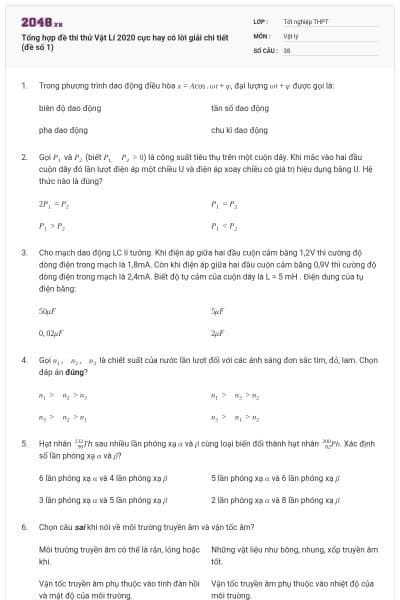 Tổng hợp đề thi thử Vật Lí 2020 cực hay có lời giải chi tiết (đề số 1)