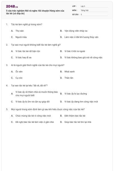 5 câu trắc nghiệm Nói và nghe: Kể chuyện Hàng xóm của tắc kè (có đáp án)