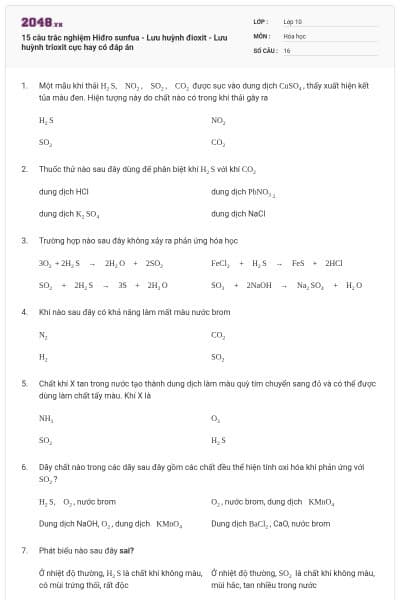 15 câu trắc nghiệm Hiđro sunfua - Lưu huỳnh đioxit - Lưu huỳnh trioxit cực hay có đáp án
