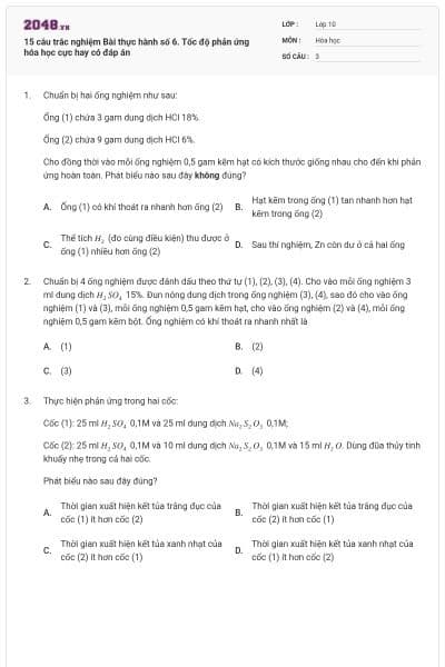 15 câu trắc nghiệm Bài thực hành số 6. Tốc độ phản ứng hóa học cực hay có đáp án