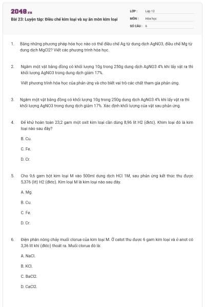 Bài 23: Luyện tâp: Điều chế kim loại và sự ăn mòn kim loại