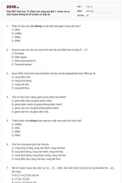 Giải SBT Sinh học 12 Chân trời sáng tạo Bài 1: Gene và cơ chế truyền thông tin di truyền có đáp án