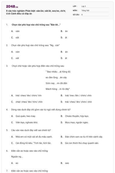 8 câu trắc nghiệm Phân biệt: oăn/ăn; oăt/ăt, oeo/eo, ch/tr, t/ch Cánh diều có đáp án
