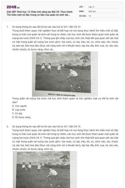 Giải SBT Sinh học 12 Chân trời sáng tạo Bài 24: Thực hành: Tìm hiểu một số đặc trưng cơ bản của quần xã sinh vật trong tự nhiên có đáp án