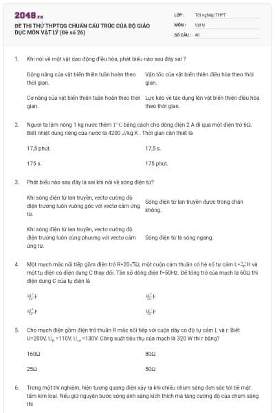 ĐỀ THI THỬ THPTQG CHUẨN CẤU TRÚC CỦA BỘ GIÁO DỤC MÔN VẬT LÝ (Đề số 26)