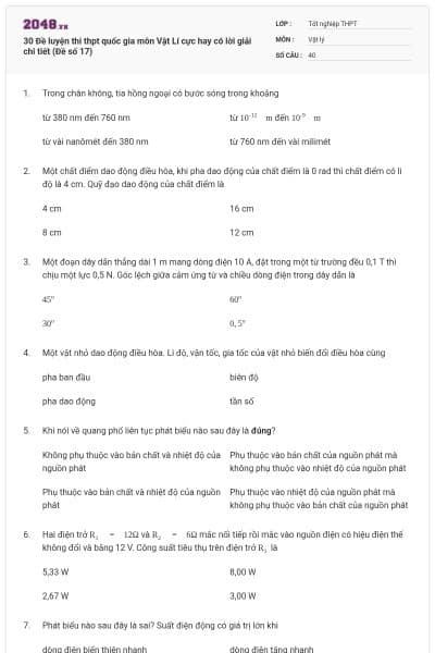30 Đề luyện thi thpt quốc gia môn Vật Lí cực hay có lời giải chi tiết (Đề số 17)