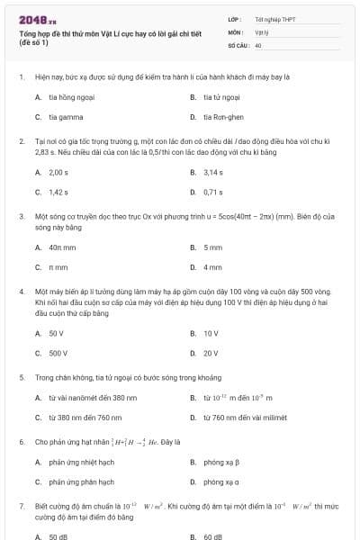 Tổng hợp đề thi thử môn Vật Lí cực hay có lời gải chi tiết (đề số 1)