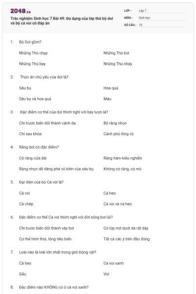 Trắc nghiệm Sinh học 7  Bài 49: Đa dạng của lớp thú bộ dơi và bộ cá voi có đáp án