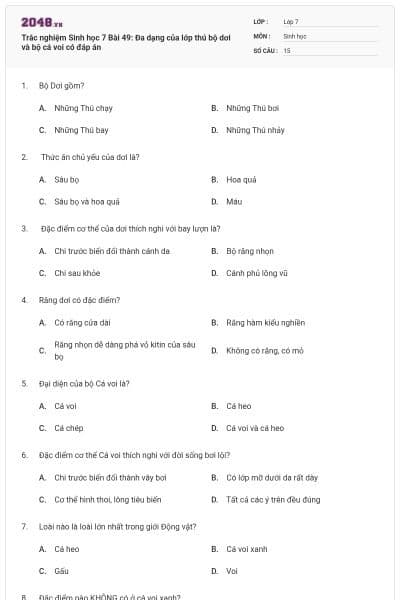 Trắc nghiệm Sinh học 7  Bài 49: Đa dạng của lớp thú bộ dơi và bộ cá voi có đáp án