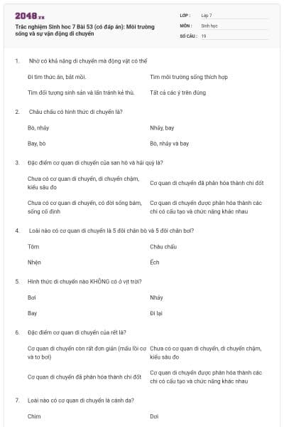Trắc nghiệm Sinh hoc 7 Bài 53 (có đáp án): Môi trường sống và sự vận động di chuyển