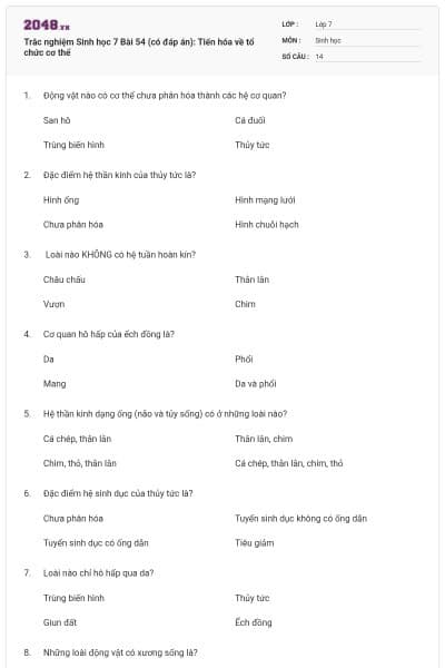 Trắc nghiệm Sinh học 7 Bài 54 (có đáp án): Tiến hóa về tổ chức cơ thể