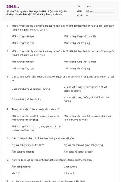 18 câu Trắc nghiệm Sinh Học 10 Bài 22 (có đáp án): Dinh dưỡng, chuyển hóa vật chất và năng lượng ở vi sinh