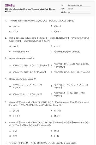 220 câu trắc nghiệm tổng hợp Toán cao cấp A2 có đáp án - Phần 7