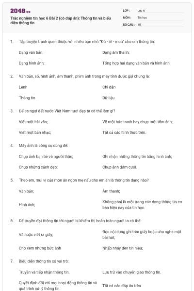 Trắc nghiệm tin học 6 Bài 2 (có đáp án): Thông tin và biểu diễn thông tin