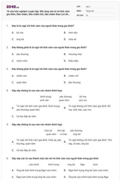 10 câu trắc nghiệm Luyện tập: Mở rộng vốn từ về tình cảm gia đình; Dấu chấm, Dấu chấm hỏi, dấu chấm than (có đáp án)