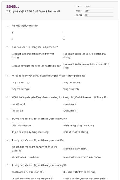 Trắc nghiệm Vật lí 8 Bài 6 (có đáp án): Lực ma sát