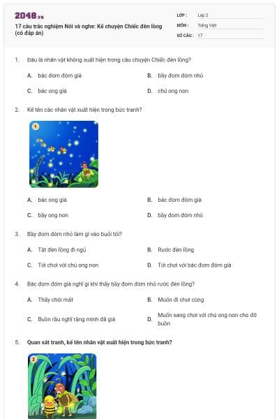 17 câu trắc nghiệm Nói và nghe: Kể chuyện Chiếc đèn lồng (có đáp án)