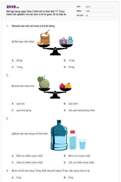 Bài tập hàng ngày Toán 2 Kết nối tri thức Bài 17: Thực hành trải nghiệm với các đơn vị ki-lô-gam, lít có đáp án