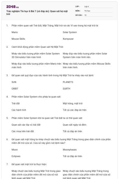 Trắc nghiệm Tin học 6 Bài 7 (có đáp án): Quan sát hệ mặt trời