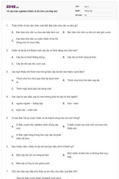 10 câu trắc nghiệm Chiếc rễ đa tròn (có đáp án)