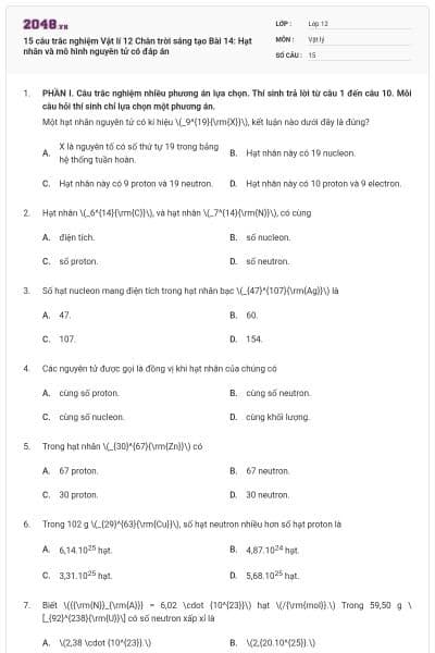 15 câu trắc nghiệm Vật lí 12 Chân trời sáng tạo Bài 14: Hạt nhân và mô hình nguyên tử có đáp án
