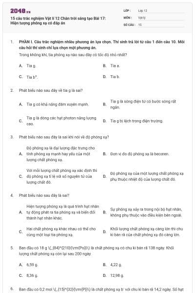 15 câu trắc nghiệm Vật lí 12 Chân trời sáng tạo Bài 17: Hiện tượng phóng xạ có đáp án