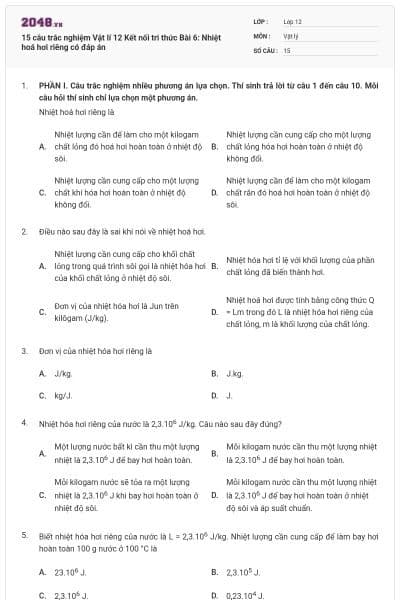 15 câu trắc nghiệm Vật lí 12 Kết nối tri thức Bài 6: Nhiệt hoá hơi riêng có đáp án